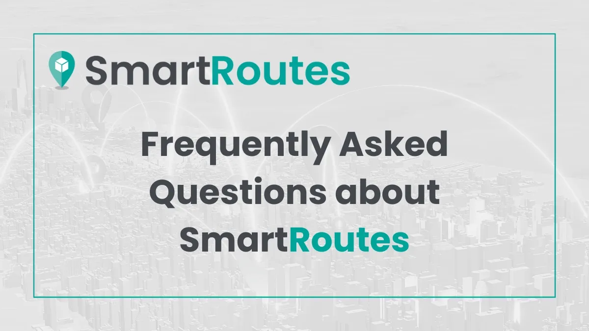 Frequently Asked Questions about SmartRoutes