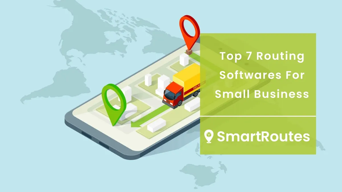 Top 7 Routing Softwares For Small Business & How to Choose One