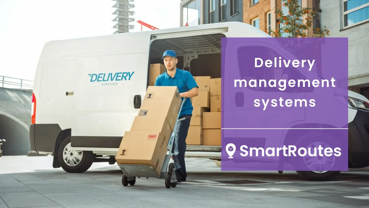 Delivery management systems