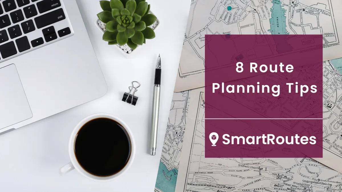 8 Route Planning Tips in 2023
