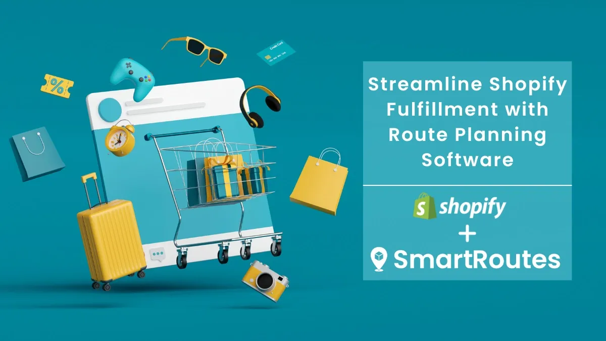 Streamline Your Shopify Fulfillment with Route Planning Software