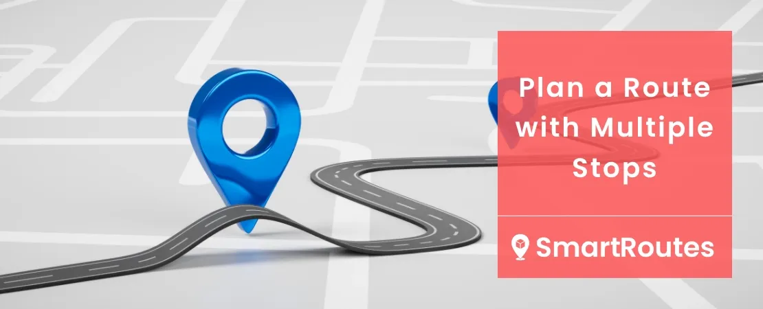How to Plan a Route with Multiple Stops