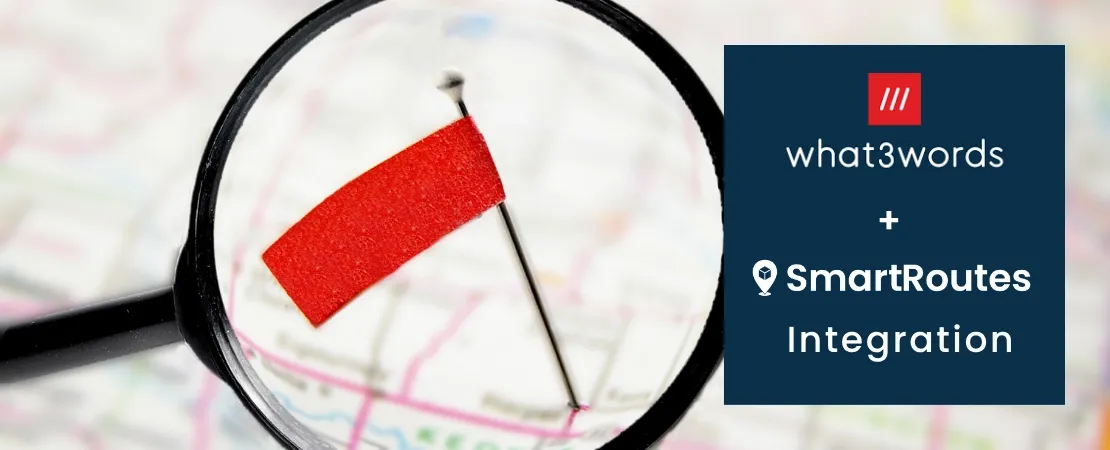 What3Words + SmartRoutes: Integration