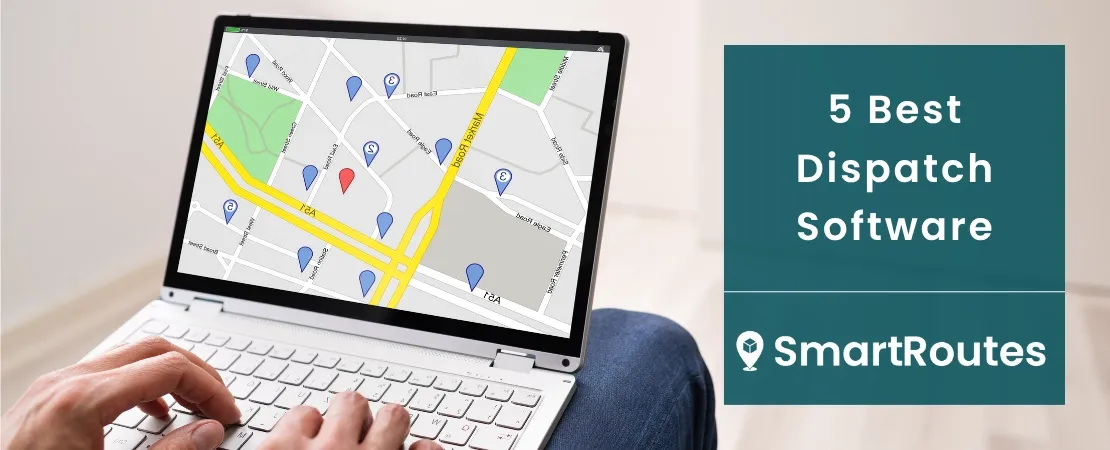 5 Best Dispatch Software for Delivery Operations