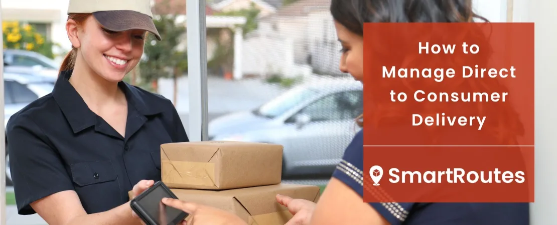 How to Manage Direct to Consumer Delivery