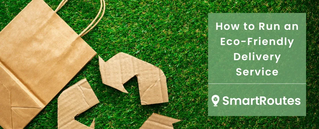 How to Run an Eco-Friendly Delivery Service
