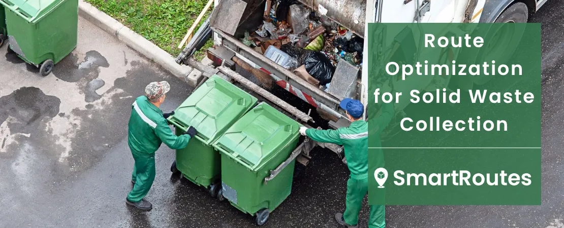Route Optimization for Solid Waste Collection