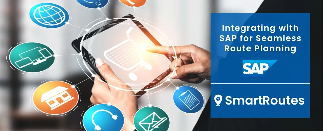 Integrating with SAP for Seamless Route Planning