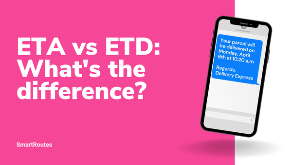 Cover image for ETA vs ETD and a phone mockup with a customer notification SMS