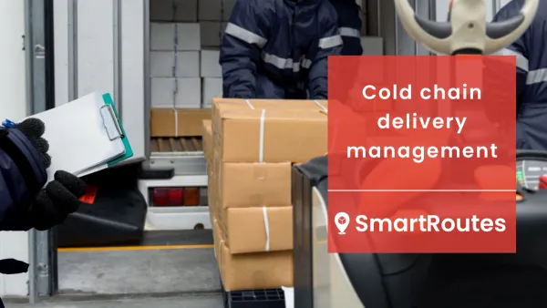 Cold chain delivery management