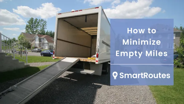 How to Minimize Empty Miles When Making Deliveries