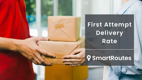 How to Improve Your First Attempt Delivery Rate