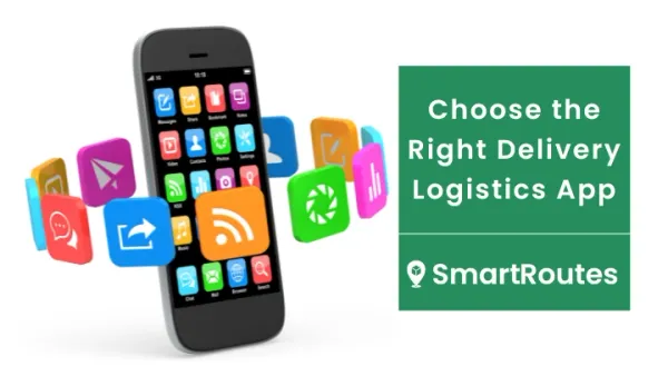 Choose the Right Delivery Logistics App for Your Operations
