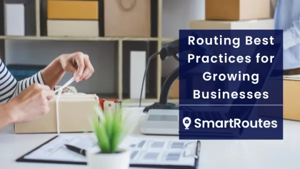 Routing Best Practices for Growing Businesses (2026 and Beyond)