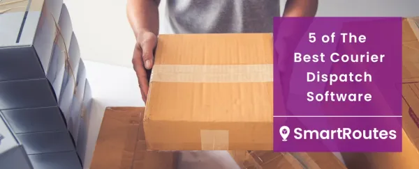 5 of The Best Courier Dispatch Software Solutions