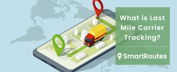 What is Last Mile Carrier Tracking?
