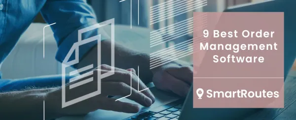 8 Best Order Management Softwares For Your Business