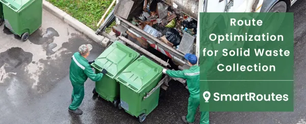 Route Optimization for Solid Waste Collection