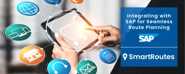 Integrating with SAP for Seamless Route Planning