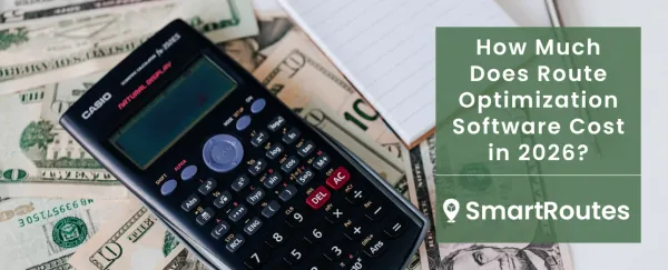 How Much Does Route Optimization Software Cost in 2026?