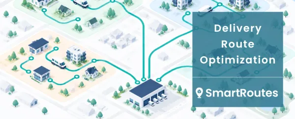 Delivery Route Optimization: A Practical Guide for Delivery Teams